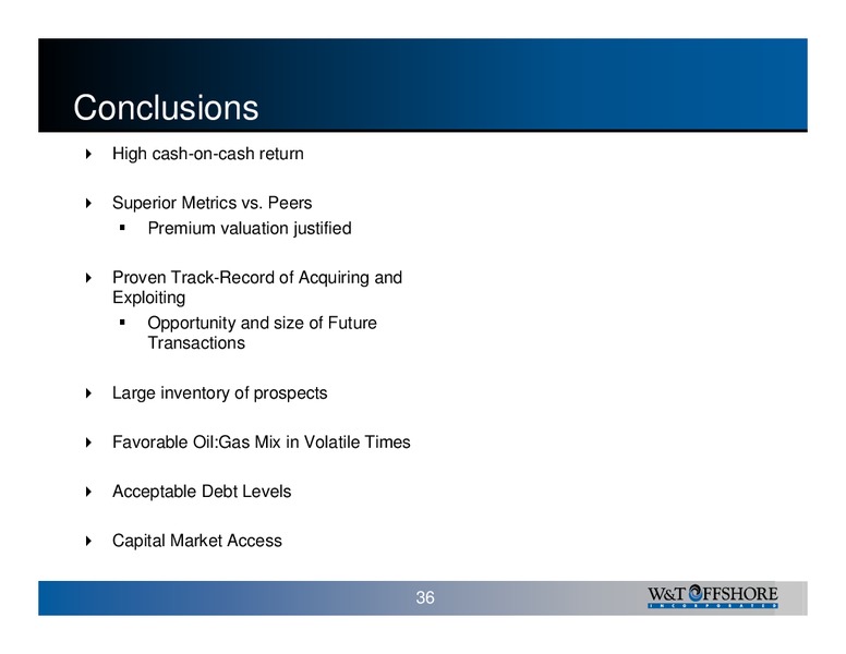 UBS 2007 Leveraged Finance Conference – W&T Offshore Inc. – slide 36