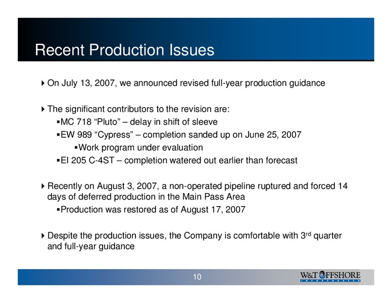 August 2007 Marketing – W&T Offshore Inc. – slide 10