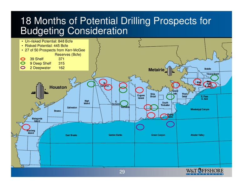 August 2007 Marketing – W&T Offshore Inc. – slide 29