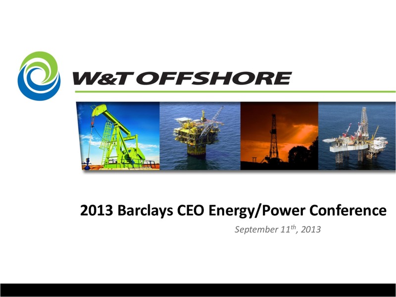 2013 Barclays CEO Energy Power Conference – W&T Offshore Inc. – slide 1