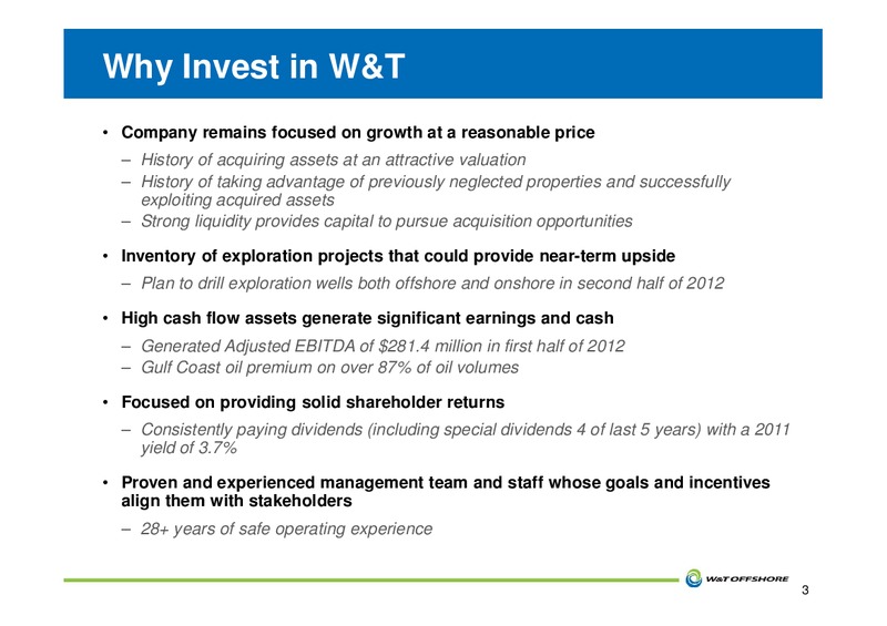 IMPERIAL CAPITAL GLOBAL OPPORTUNITIES CONFERENCE – W&T Offshore Inc. – slide 4