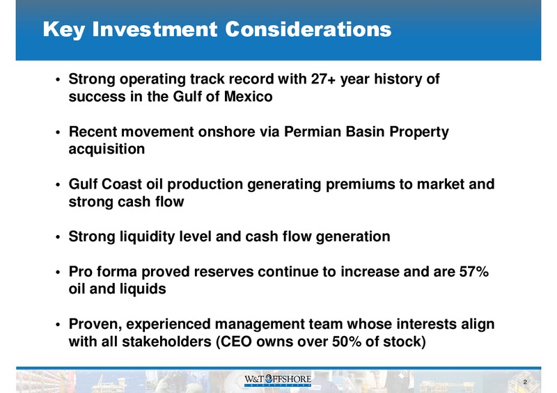 IPAA OGIS San Francisco – W&T Offshore Inc. – slide 3