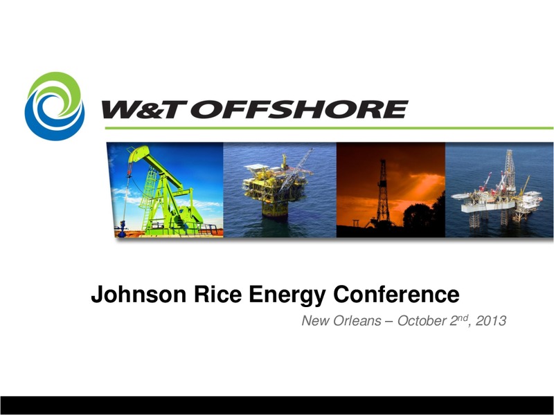 Johnson Rice Energy Conference – W&T Offshore Inc. – slide 1
