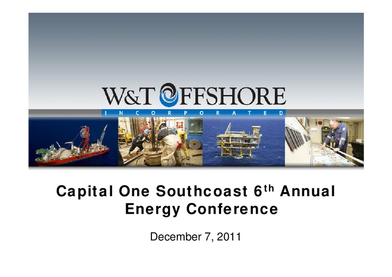 Capital One Southcoast 6th Annual Energy Conference – W&T Offshore Inc. – slide 1