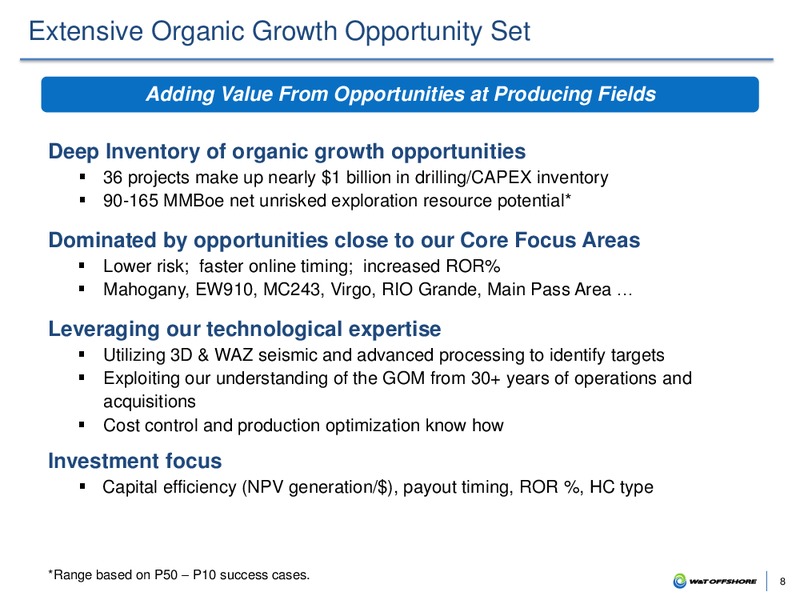 March 2017 29th Annual ROTH Conference – W&T Offshore Inc. – slide 7