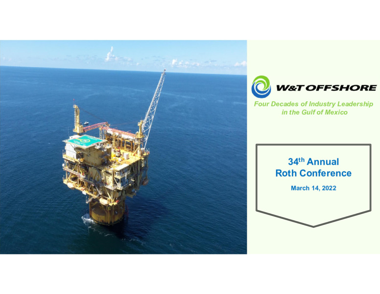 34th Annual Roth Conference – W&T Offshore Inc. – slide 1