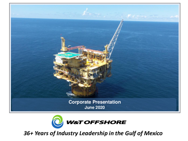 June 2020 Corporate Presentation – W&T Offshore Inc. – slide 1