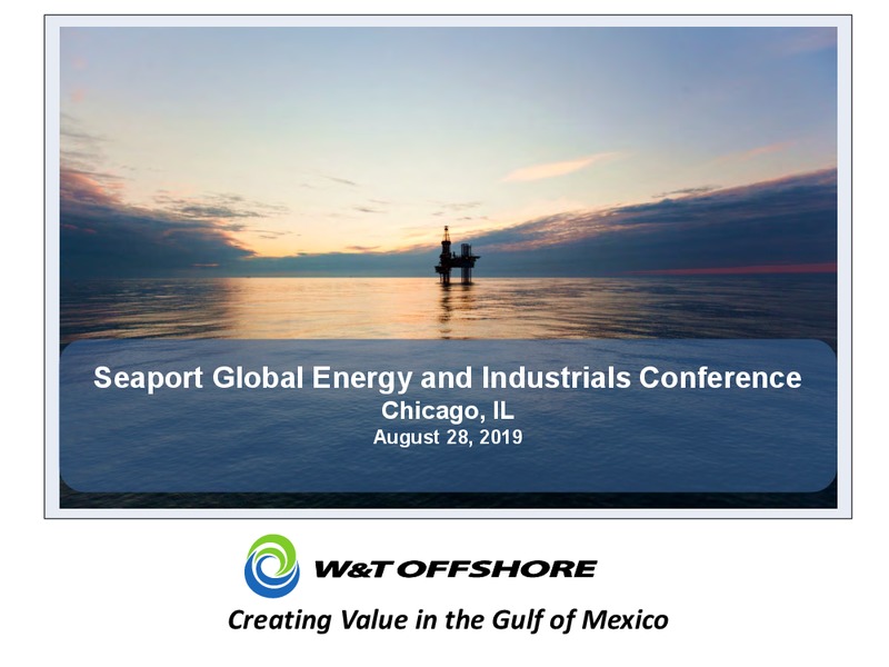 Seaport Global Conference Presentation – W&T Offshore Inc. – slide 1