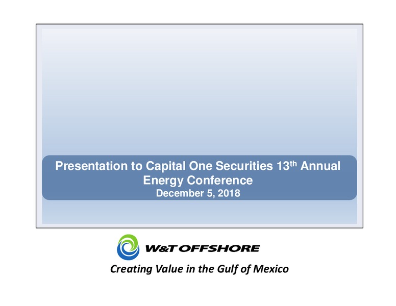 Capital One Securities 13th Annual Energy Conference – W&T Offshore Inc. – slide 1