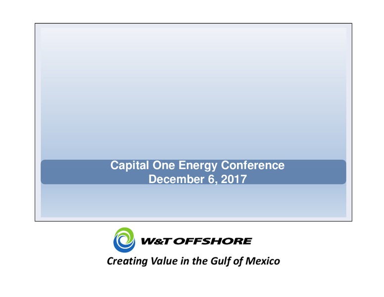 Capital One Energy Conference – W&T Offshore Inc. – slide 1