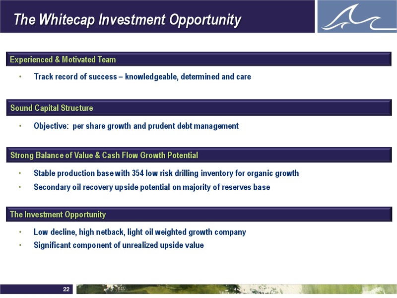 ENERCOMS THE OIL AND GAS CONFERENCE – Whitecap Resources Inc. – slide 22