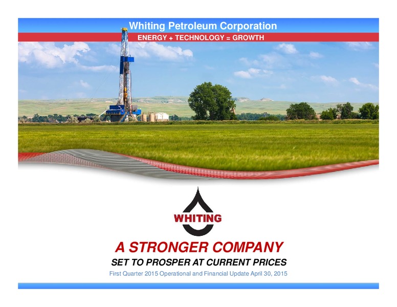 Q1 2015 EARNINGS CALL – Whiting Petroleum Corp. – slide 1