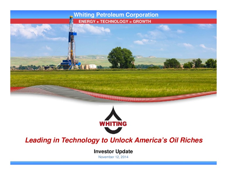 November 2014 Investor Update – Whiting Petroleum Corp. – slide 1