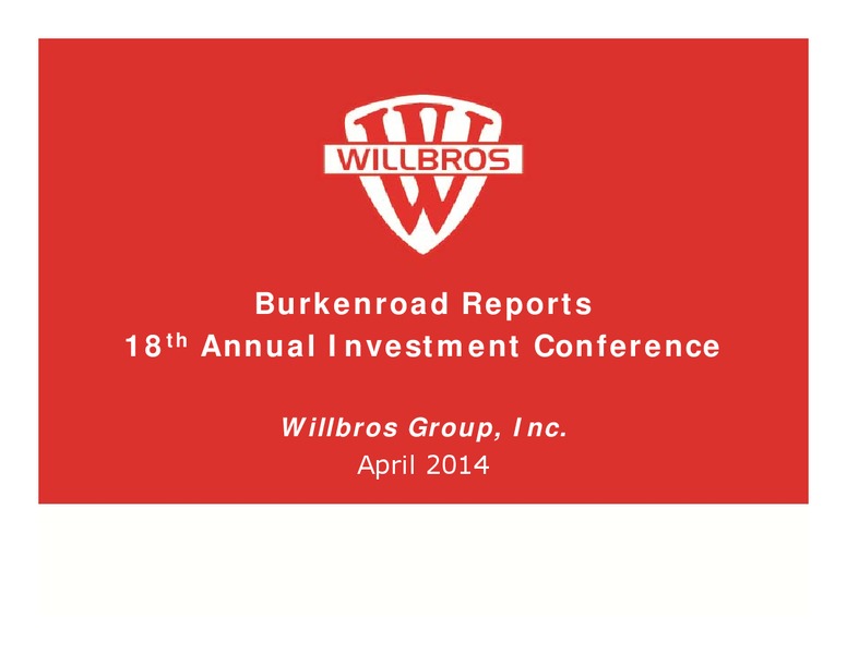 Burkenroad Reports 18th Annual Investment Conference – Willbros Group, Inc – slide 1
