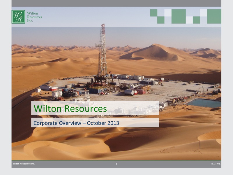Corporate Overview – Wilton Petroleum Ltd. – slide 1