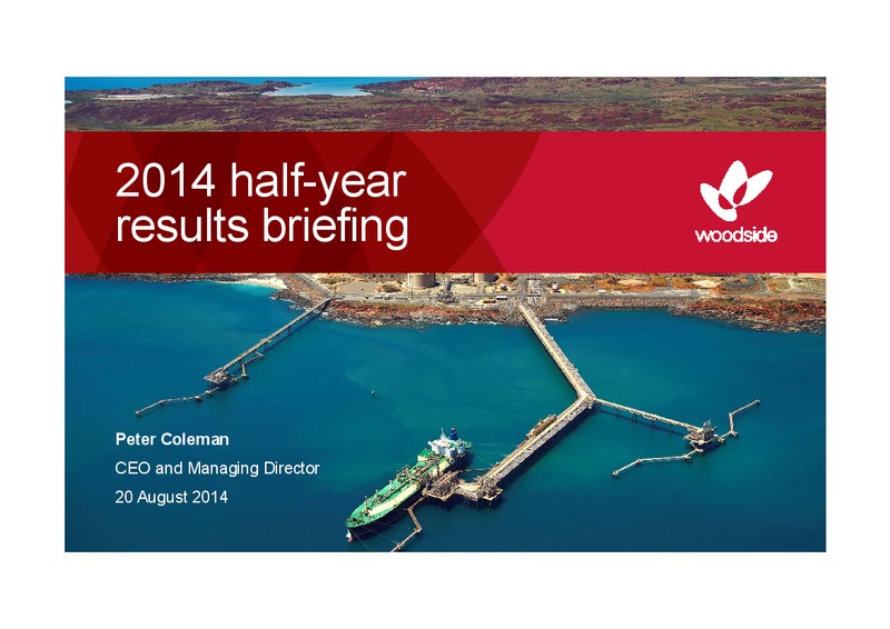 2014 half year results briefing – Woodside Petroleum Ltd. – slide 1