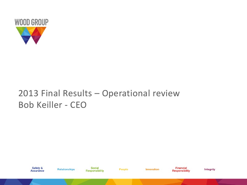 2013 Final Results – Wood Group – slide 13