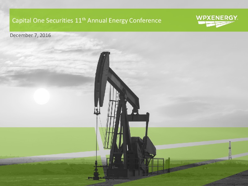 Capital One Securities 11th Annual Energy Conference – WPX Energy, Inc. – slide 1