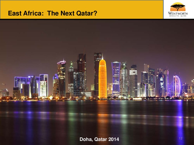 East Africa Oil & Gas Summit – Wentworth Resources Ltd – slide 11