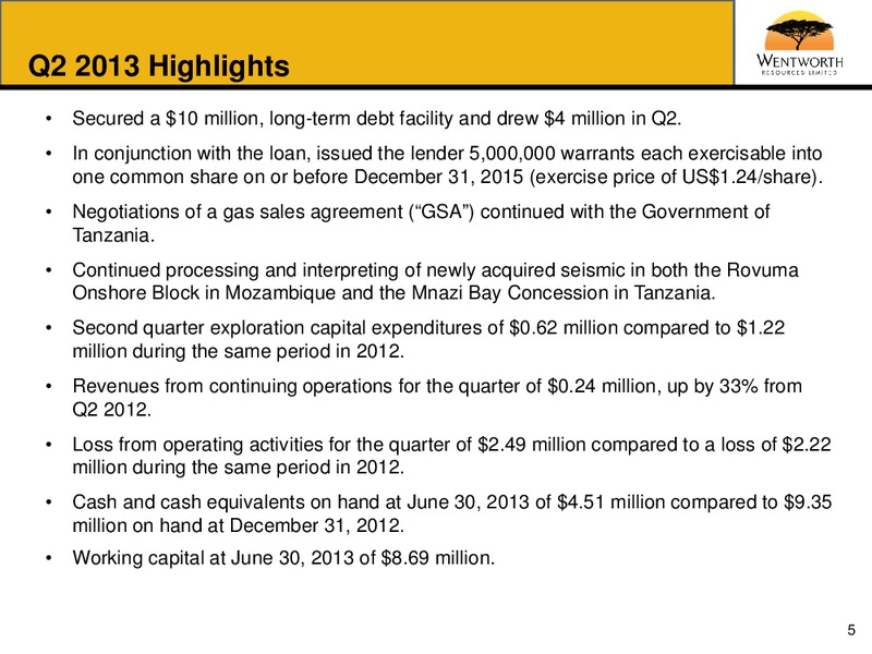 Q2 2013 Earnings Call – Wentworth Resources Ltd – slide 4