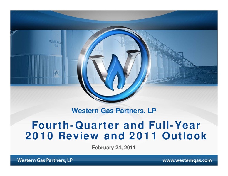Q4 2010 Earnings Call – Western Gas Partners Lp – slide 1