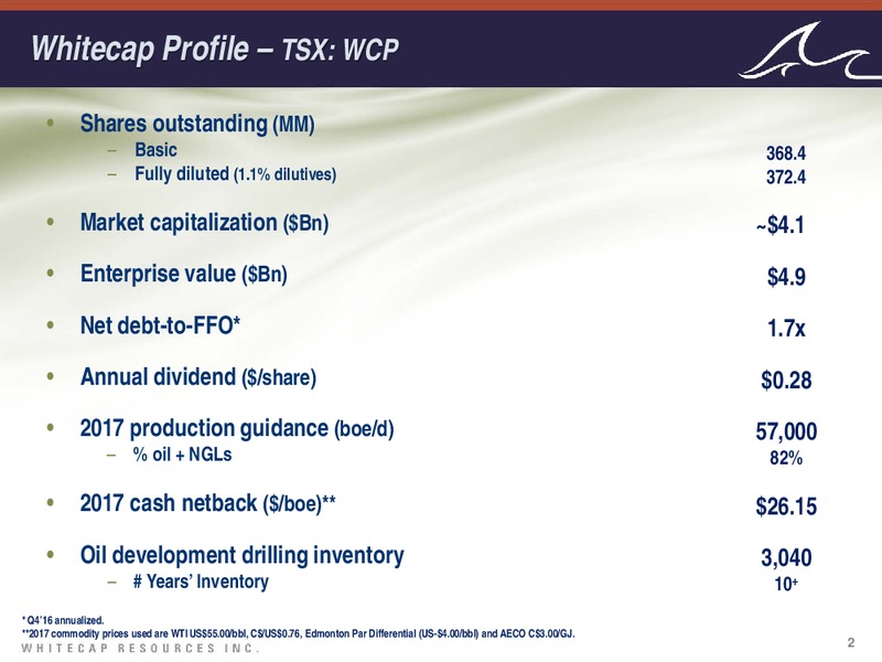 February 2017 Investor Presentation – Whitecap Resources Inc. – slide 2