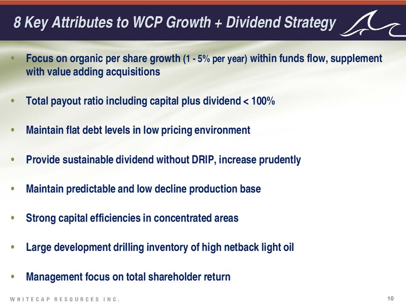 February 2016 Corporate Presentation – Whitecap Resources Inc. – slide 10