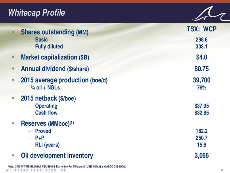 JULY 2015 INVESTOR PRESENTATION – Whitecap Resources Inc. – slide 2