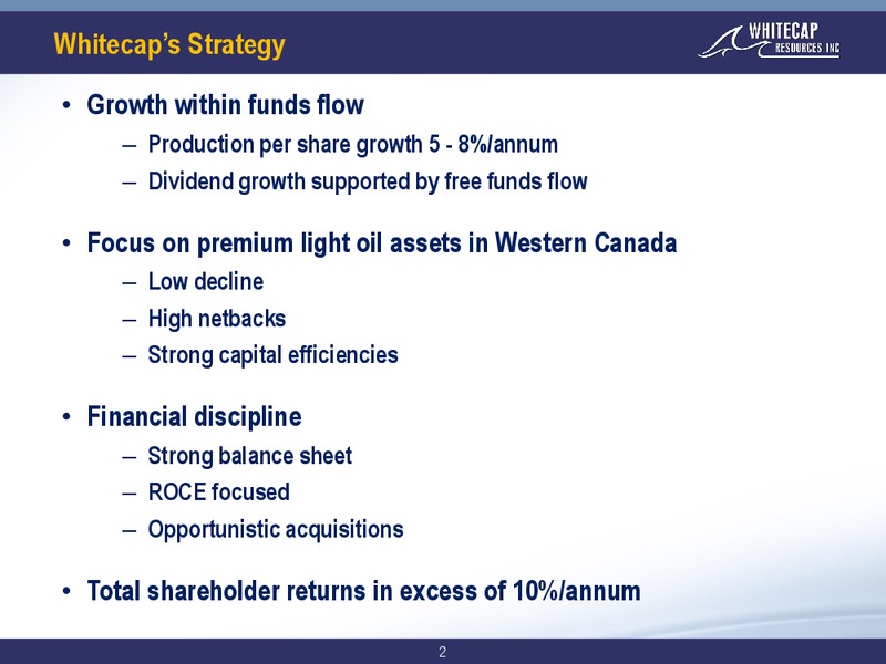 July 2018 Corporate Presentation – Whitecap Resources Inc. – slide 2