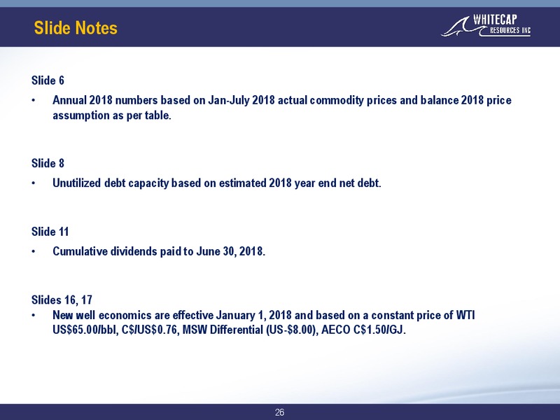 September 2018 Corporate Presentation – Whitecap Resources Inc. – slide 26