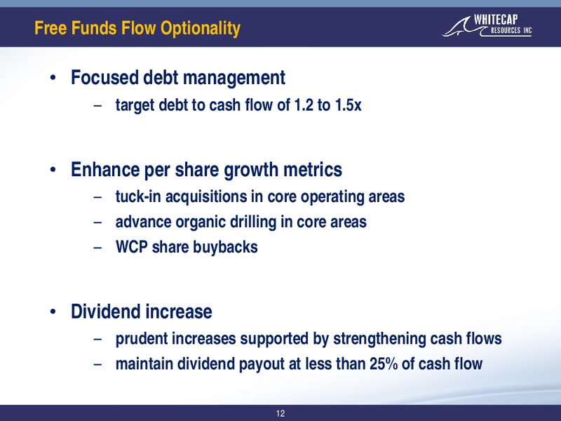 September 2017 Corporate Presentation – Whitecap Resources Inc. – slide 12