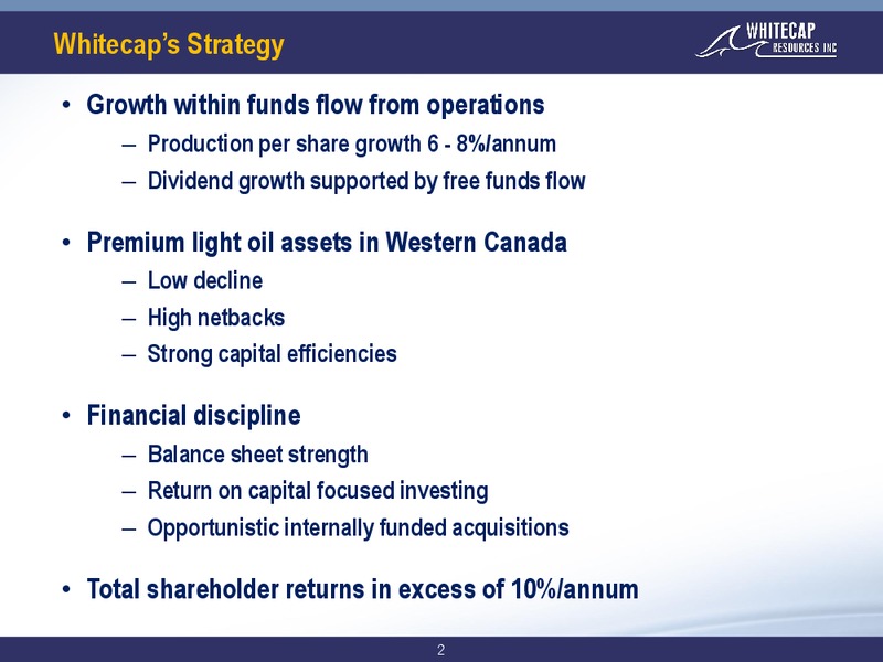 October 2018 Corporate Presentation – Whitecap Resources Inc. – slide 2