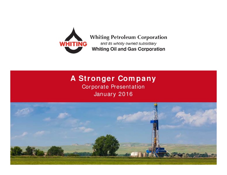 January 2016 Corporate Presentation – Whiting Petroleum Corp. – slide 1