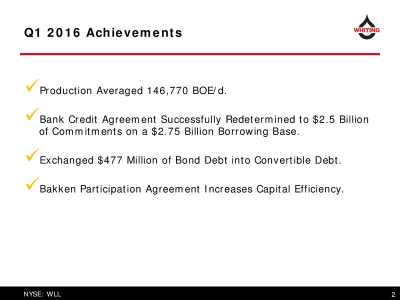 Q1 2016 Financial and Operating Results – Whiting Petroleum Corp. – slide 2
