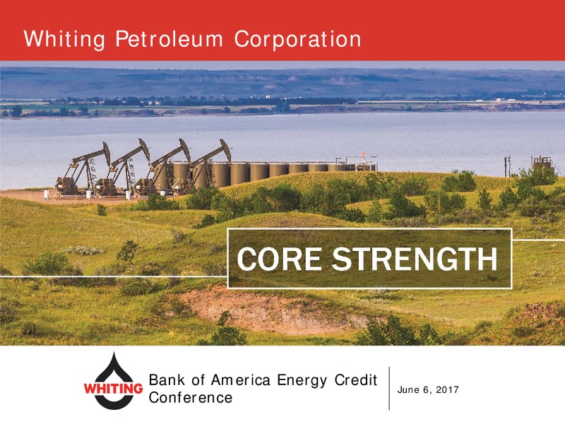 2017 Bank of America Merrill Lynch Energy Credit Conference – Whiting Petroleum Corp. – slide 1