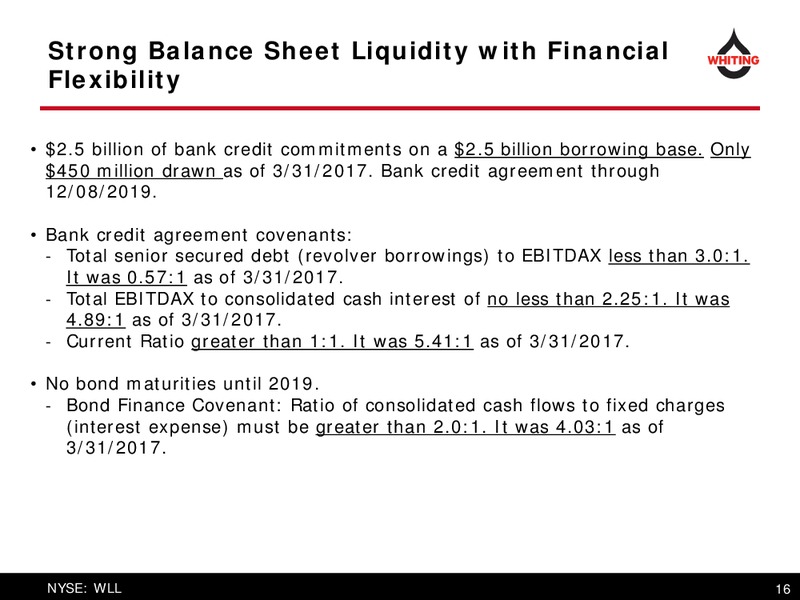 2017 Bank of America Merrill Lynch Energy Credit Conference – Whiting Petroleum Corp. – slide 16