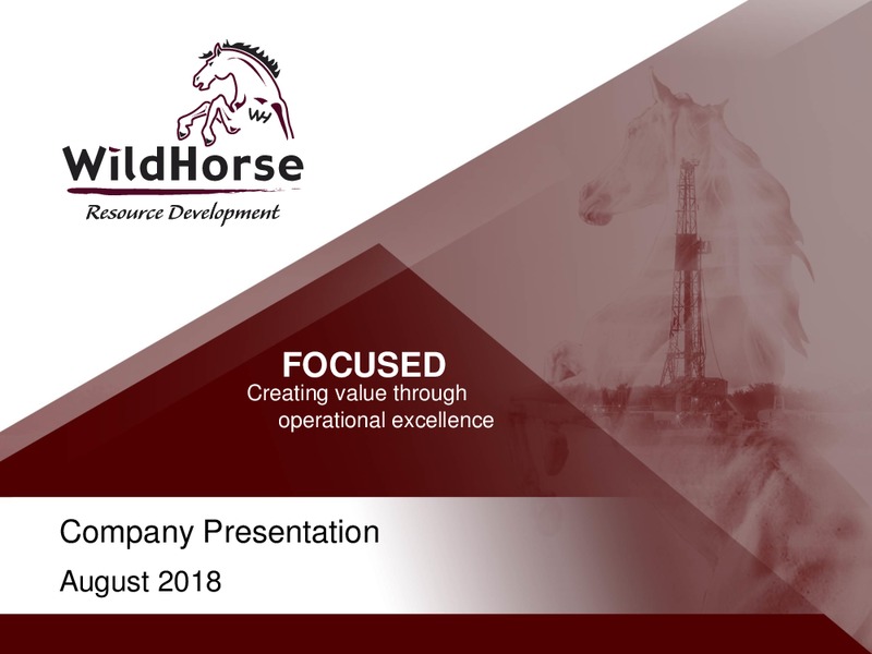August 2018 Corporate Presentation – WildHorse Resource Development – slide 1