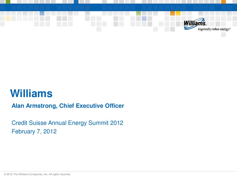 CREDIT SUISSE ANNUAL ENERGY SUMMIT 2012 – Williams Companies, Inc. – slide 1