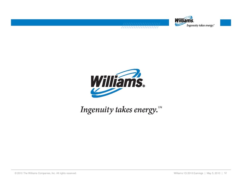 Q1 2010 RESULTS – Williams Companies, Inc. – slide 11