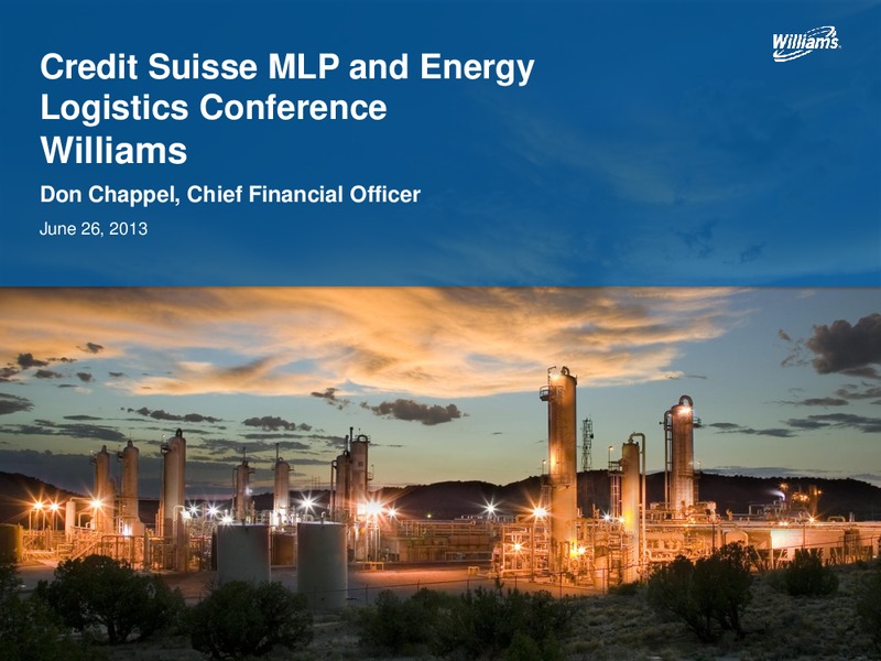 CREDIT SUISSE MLP AND ENERGY LOGISTICS CONFERENCE – Williams Companies, Inc. – slide 1