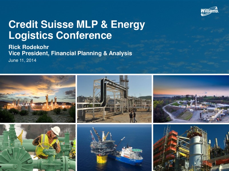 Credit Suisse MLP & Energy Logistics Conference – Williams Partners Lp – slide 1