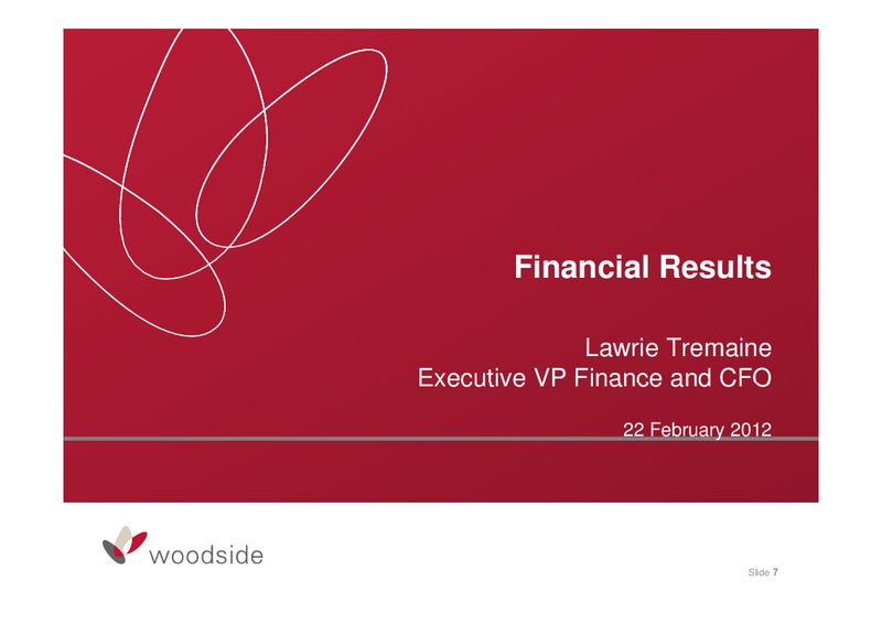 FULL YEAR 2011 RESULTS – Woodside Petroleum Ltd. – slide 7
