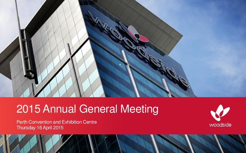 2015 ANNUAL GENERAL MEETING – Woodside Petroleum Ltd. – slide 15