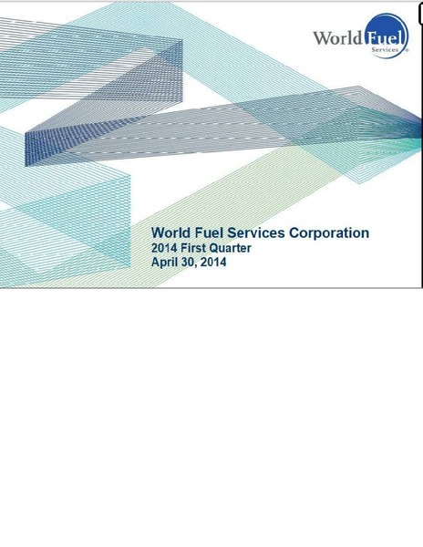 Q1 2014 EARNINGS CALL – World Fuel Services Corp. – slide 1