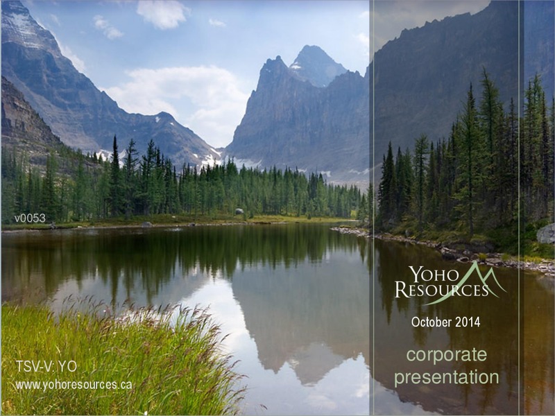 CORPORATE PRESENTATION – Yoho Resources Inc. – slide 1