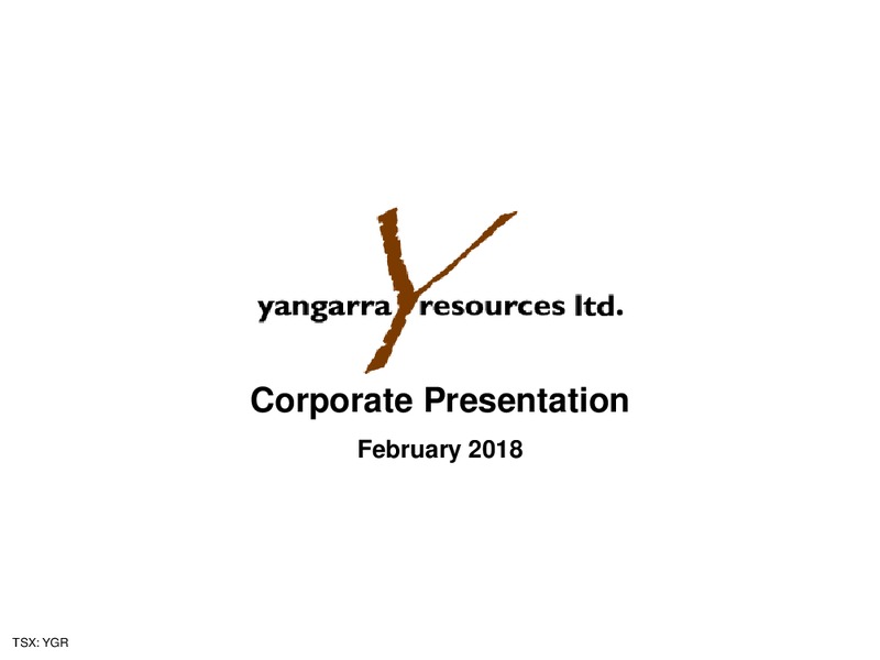 February 2018 Corporate Presentation – Yangarra Resources Ltd. – slide 1