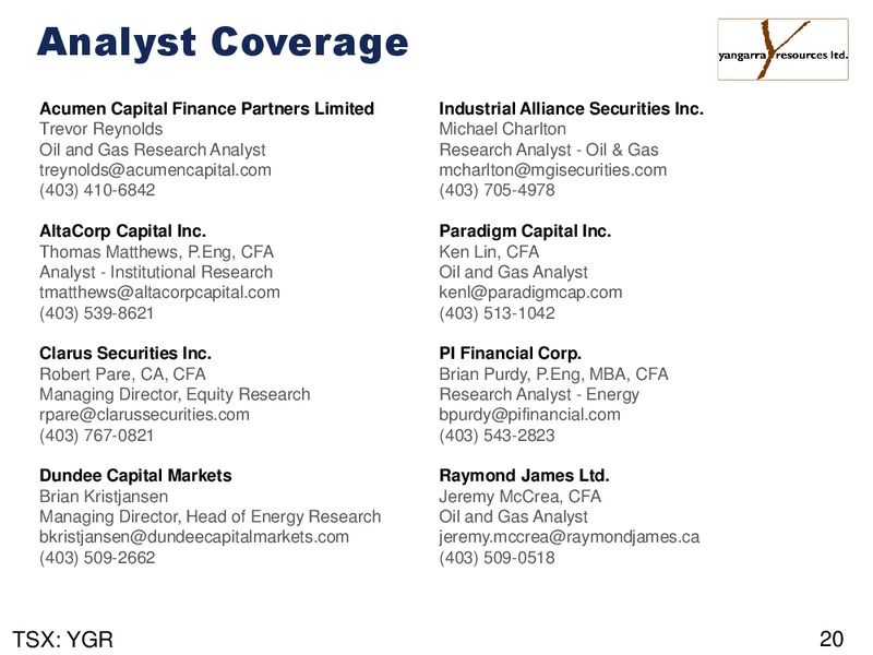 November 2016 Corporate Presentation – Yangarra Resources Ltd. – slide 20