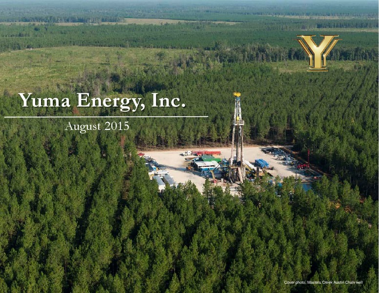 August 2015 Investor Presentation – Yuma Energy, Inc. – slide 1