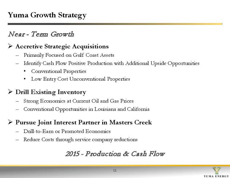 August 2015 Investor Presentation – Yuma Energy, Inc. – slide 11