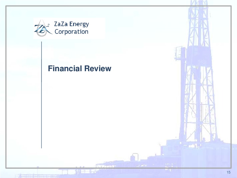 2013 IPAA OGIS – Zaza Energy Corp – slide 14